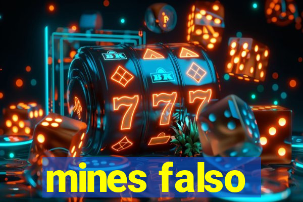 mines falso